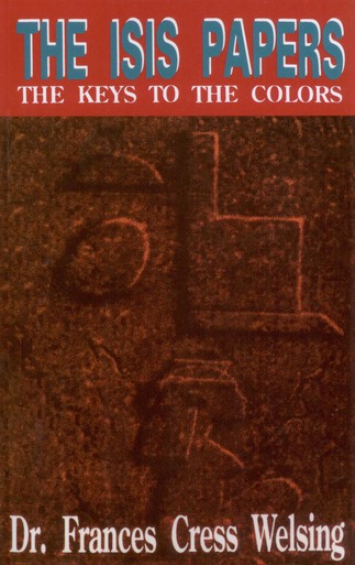 The Isis Papers  - Dr Francis Cress Welsing