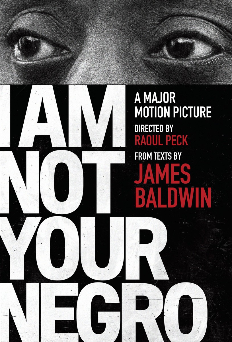 I Am Not Your Negro -  James Baldwin - A Companion Edition to the Documentary Film Directed by Raoul Peck  | All Sold