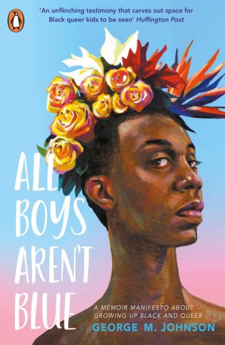 All Boys aren't Blue  - George M. Johnson