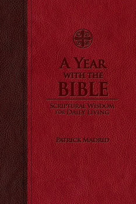 A Year with the Bible - Scriptural Wisdom for Daily Living.