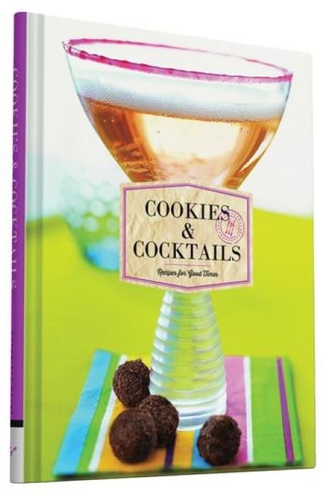 Cookbook - Cookies & Cocktails   -  Recipes for Good Times