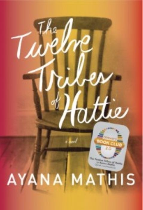 The Twelve Tribes of Hattie  - Ayana Mathis