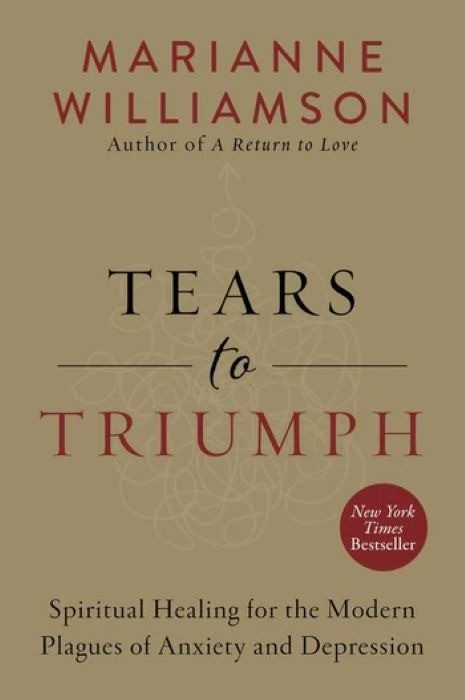 Tears to Triumph - Marianne Williamson