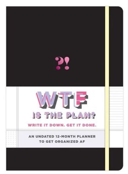 Planner - Undated 12 Month - WTF Is The Plan - Hardcover