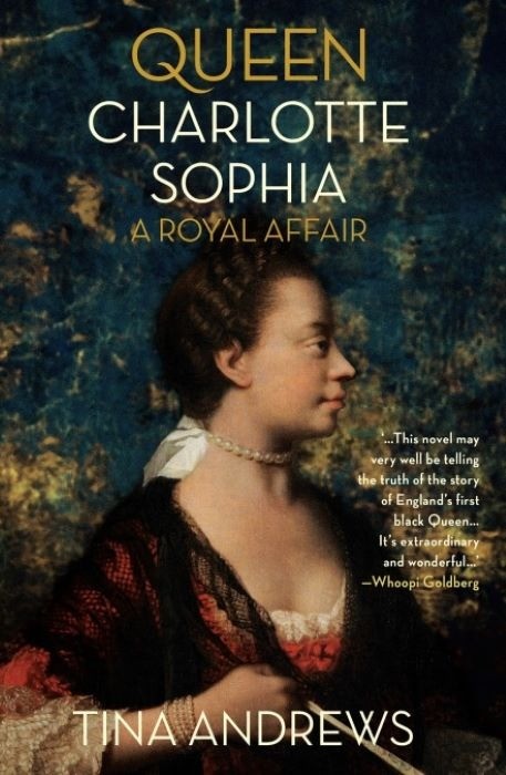 Queen Charlotte Sophia  |  A Royal Affair  |  Tina Andrews