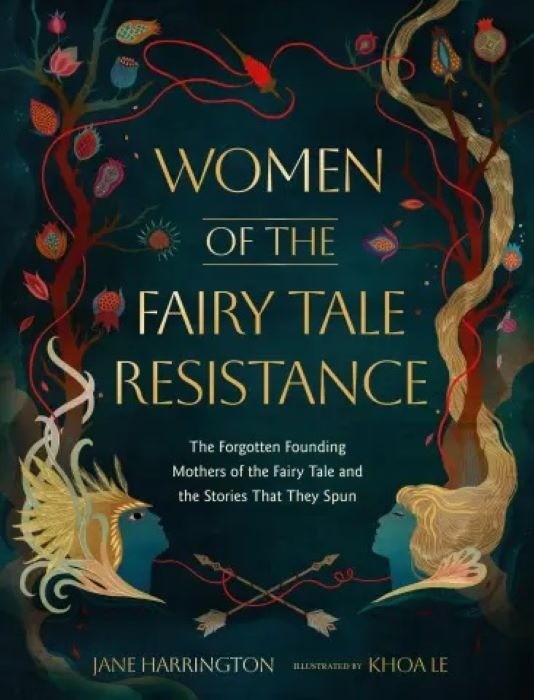 Women of the Fairy Tale Resistance  |  Jane Harrington |  All Sold | Available to Order