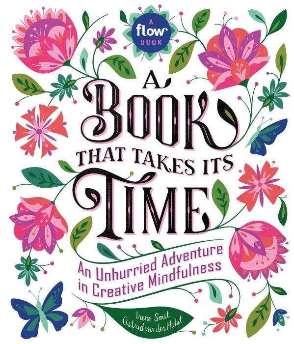 A Book That Takes Its Time  |  An Unhurried Adventure in Creative Mindfulness  |  Restocking Soon
