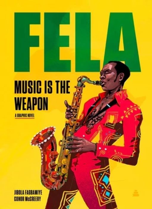Fela   | Music Is the Weapon  |  Jibola Fagbamiye, Conor McCreery