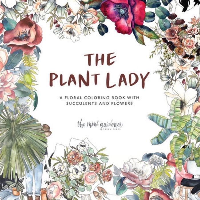 Coloring Book for Adults   |  The Plant Lady  |  A Floral Coloring Book with Succulents and Flowers  |  Sarah Simon