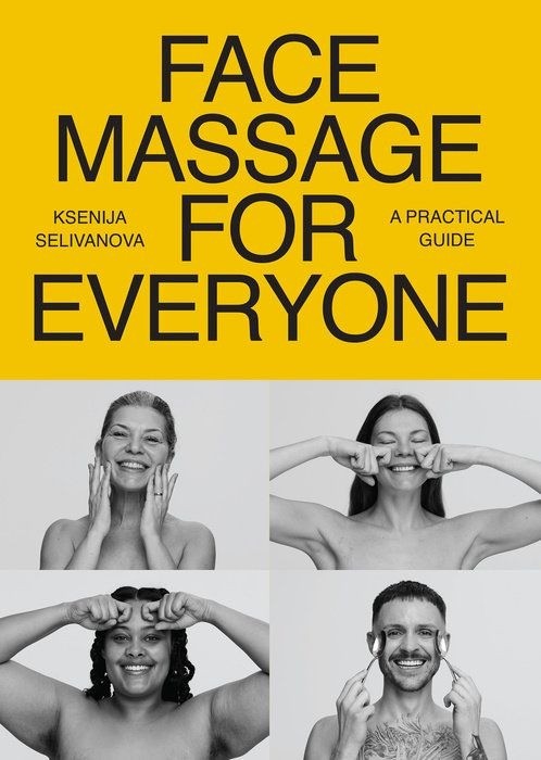 Face Massage for Everyone  |   Ksenija Selivanova