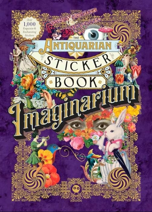 The Antiquarian Sticker Book  | Imaginarium |  Over 1,000 Exquisite & Enchanting Stickers |  To Order