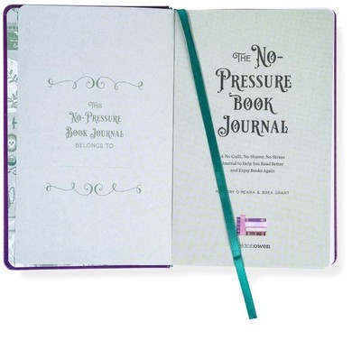 The No-Pressure Book Journal  |   Brea Grant and Mallory O'Meara  |  Illustrated by Rebecca Santo