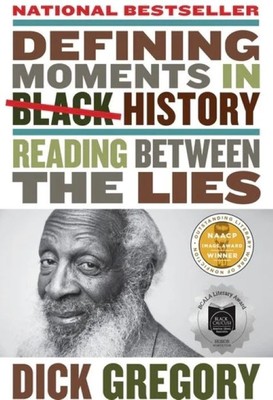 Defining Moments in Black History | Reading Between the Lies | Dick Gregory