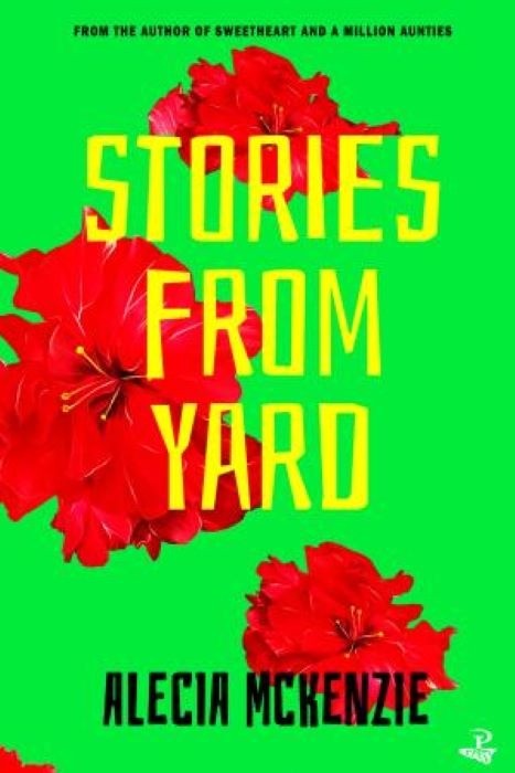 Stories from Yard   |  Alecia McKenzie