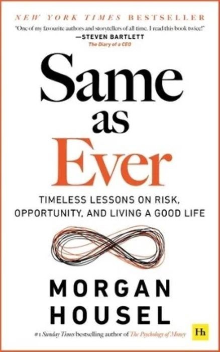 Same As Ever  |   Morgan Housel