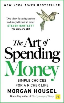 The Art Of  Spending Money   |  Morgan Housel