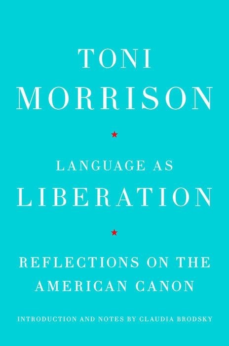 Language as Liberation  | Reflections on the American Canon |  Toni Morrison