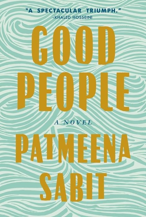 Good People  |  A Novel  |  Patmeena Sabit