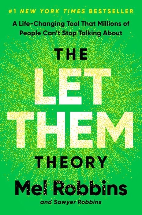 The Let Them Theory  |  A Life-Changing Tool  |  Mel Robbins and Sawyer Robbins