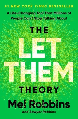 The Let Them Theory  |  A Life-Changing Tool  |  Mel Robbins and Sawyer Robbins