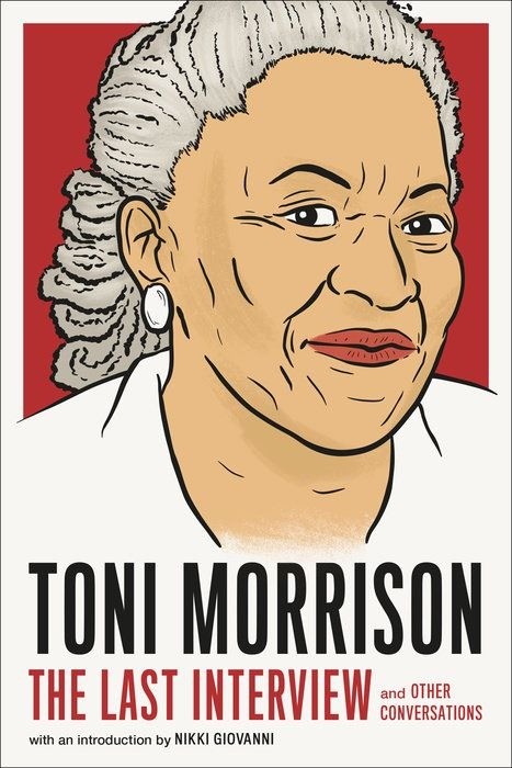 Toni Morrison |  The Last Interview and Other Conversations | Introduction by Nikki Giovanni