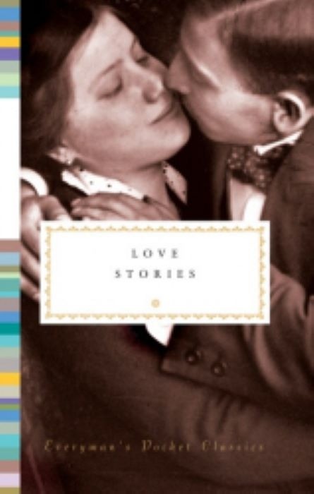 Love Stories  |   Diana Secker Tesdell (Edited by) | Everyman's Pocket Classics