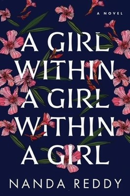 A Girl Within A Girl Within A Girl  |  Nanda Reddy