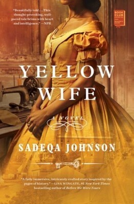 Yellow Wife   |  A Novel  |  Sadeqa Johnson
