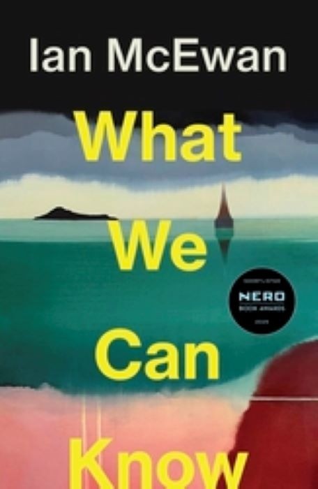 What We Can Know   |  Ian McEwan