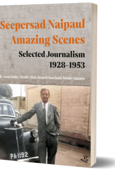 Seepersad Naipaul, Amazing Scenes: Selected Journalism 1928-1953 | Seepersad Naipaul et al