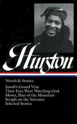 Novels & Stories | Zora Neale Hurston | Library of America Edition | Edited by Cheryl Wall
