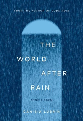 The World After Rain | Anne's Poem | Canisia Lubrin | Winner of the OCM Bocas Prize for Caribbean Literature 2026
