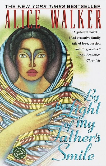 By the Light of My Father's Smile    |  A Novel   |  Alice Walker
