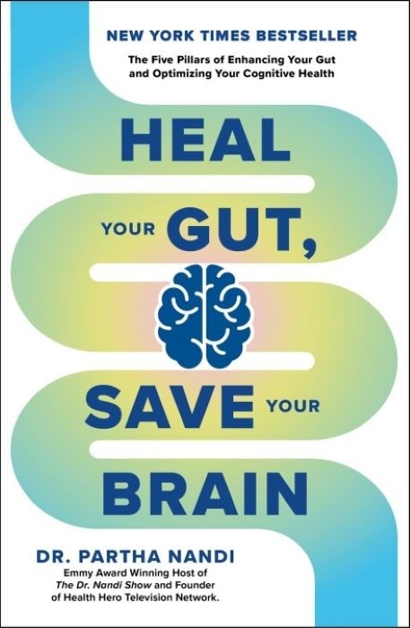 Heal Your Gut Save Your Brain  |   Dr Partha Nandi