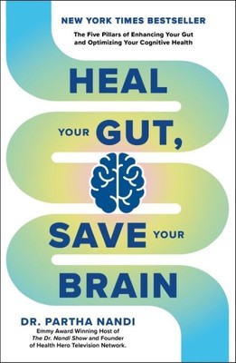 Heal Your Gut Save Your Brain | Dr Partha Nandi