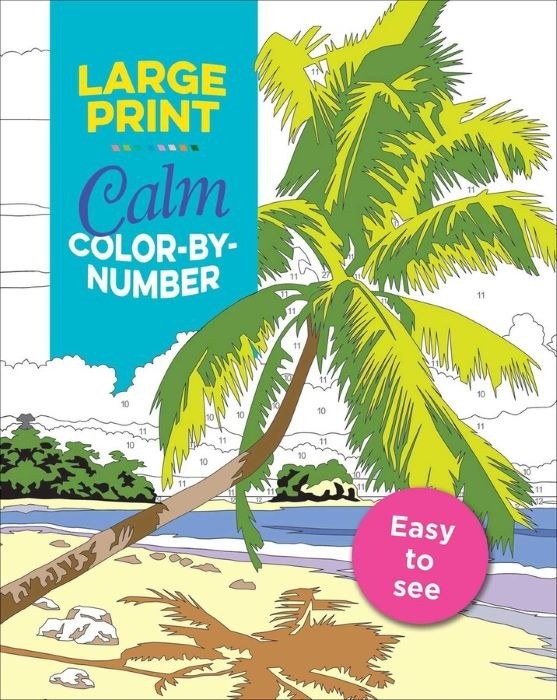 Color by Number | Calm | Large Print | Editors of Thunder Bay Press