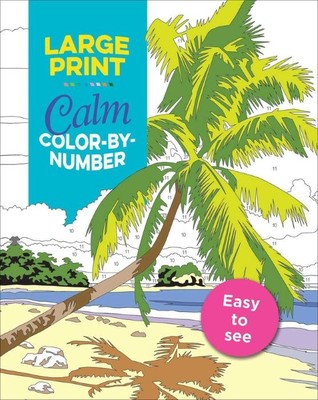 Color by Number | Calm | Large Print | Editors of Thunder Bay Press