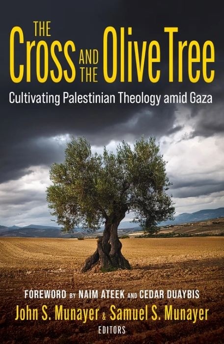 The Cross and the Olive Tree | Cultivating Palestinian Theology amid Gaza | John Munayer and Samuel Munayer