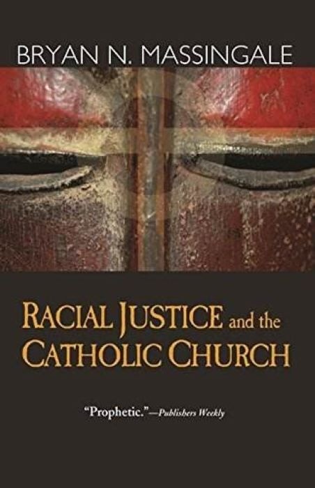 Racial Justice and the Catholic Church  |  Bryan N. Massingale