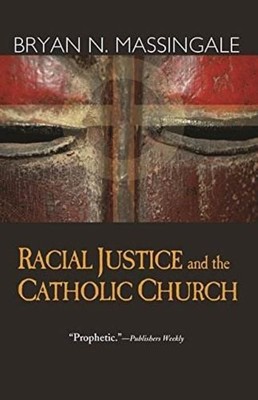 Racial Justice and the Catholic Church  |  Bryan N. Massingale