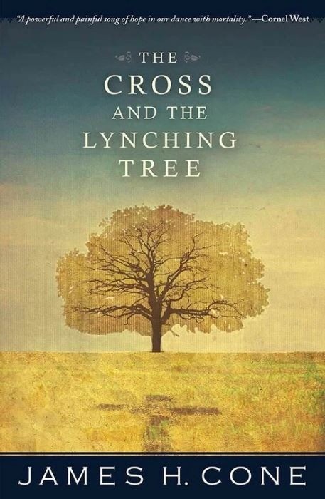 The Cross and the Lynching Tree | James H Cone