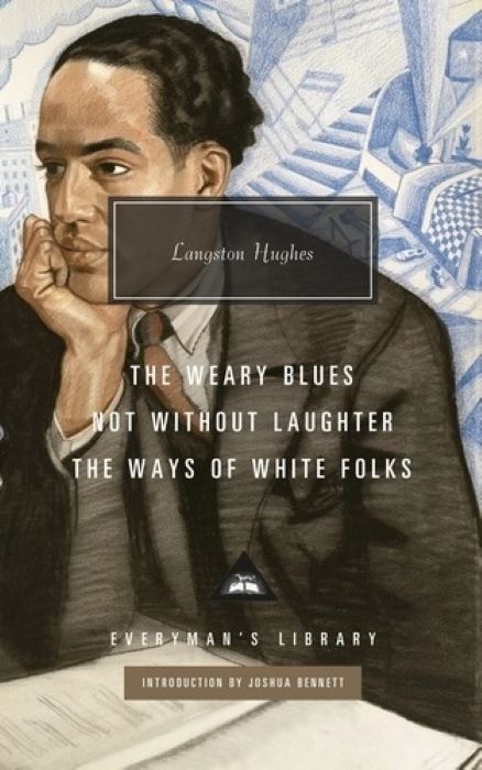 Not Without Laughter  | The Ways of White Folks |  The Weary Blues   | Langston Hughes   |  Joshua Bennett (Introducer)