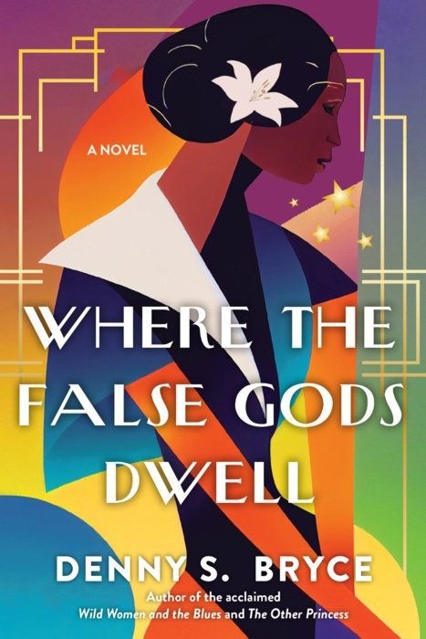 Where the False Gods Dwell   |   Denny S. Bryce