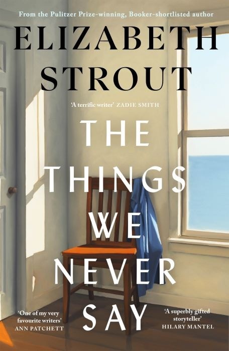The Things We Never Say   |  Elizabeth Strout