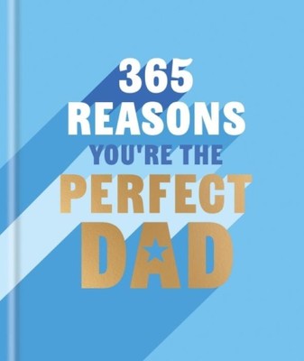 365 Reasons You're the Perfect Dad   |  Rebecca Hall