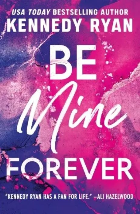 Be Mine Forever   |  The Bennett Series Book 3  |  Kennedy Ryan