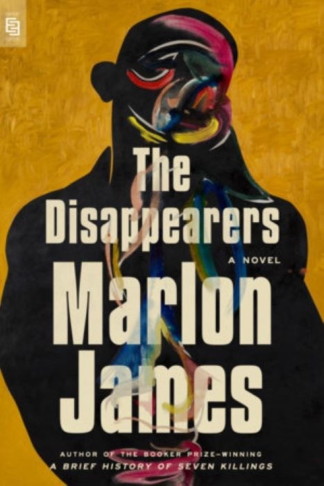 The Disappearers | A Novel | Marlon James | Long Listed Booker Prize 2026