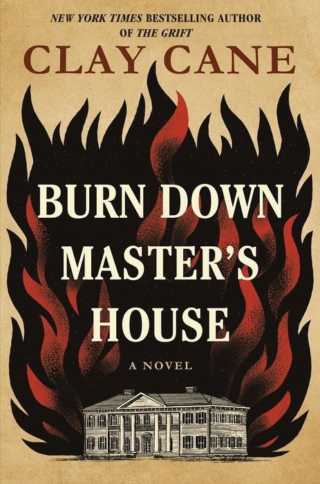 Burn Down Master's House   |   A Novel  |    Clay Cane