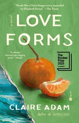 Love Forms   |    A Novel  |   Claire Adam