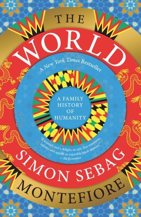 The World :  A Family History of Humanity  |  Simon Sebag Montefiore